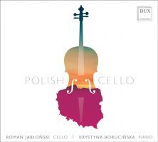 Polish Cello. Polsk cello musik af Chopin, Lutoslawski, Jablonski etc. Roman Jablonski, cello. Krystyna Borucinska, klaver